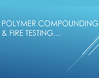Polymer compounding & fire testing case study
